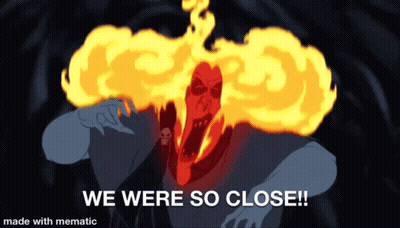 Hades With Flames Saying We Were So Close GIF