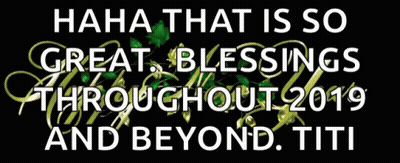 Haha That Is So Great Blessings 2019 Titi GIF