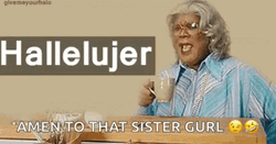 Hallelujer Amen To That Sister GIF