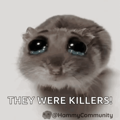 Hamster Crying They Were Killers GIF