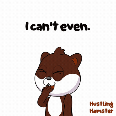 Hamster Saying I Can't Even GIF