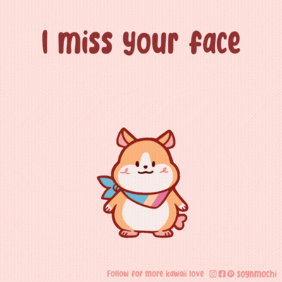 Hamster Saying I Miss Your Face GIF