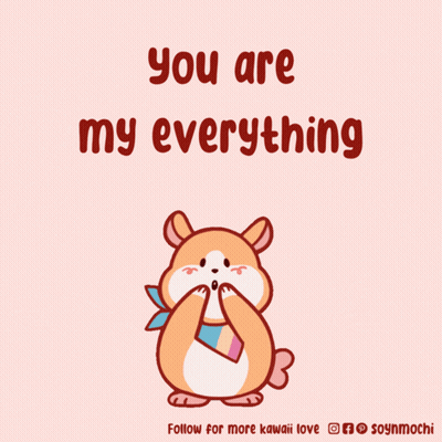 Hamster Surrounded By Pink Hearts Saying You Are My Everything GIF