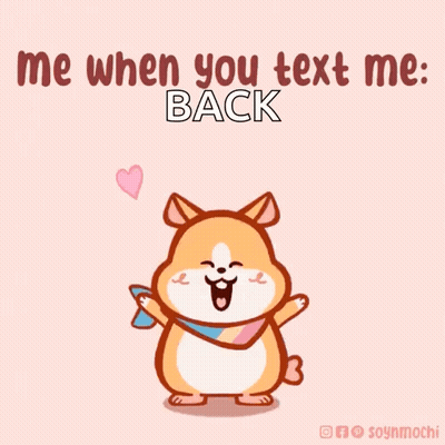 Hamster With Scarf Says Me When You Text Me Back GIF