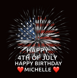 Happy 4Th Of July Birthday Michelle GIF