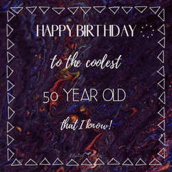 Happy 50Th Birthday You're The Coolest  GIF