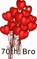 Happy 70Th Birthday Bro Love Balloons  GIF