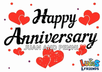 Happy Anniversary Juan And Penni Lucas & Friends GIF