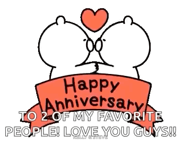 Happy Anniversary To 2 Of My Favorite People ! Love You Guys !! GIF