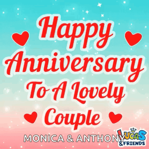 Happy Anniversary To A Lovely Couple From Monica And Anthony Lucas & Friends GIF