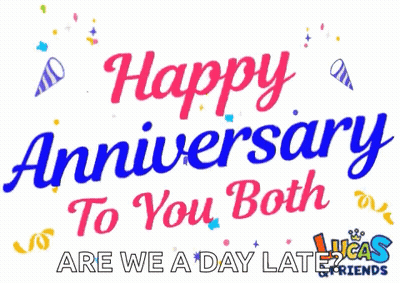 Happy Anniversary You Both A Day Late GIF