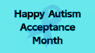Happy Autism Acceptance Month GIF