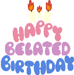 Happy Belated Birthday Candles Above Happy Belated Birthday In Pink Purple And Blue Bubble Letters Sticker GIF