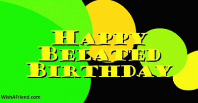Happy Belated Birthday Card With Green And Yellow Circles On Black GIF