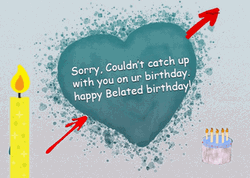 Happy Belated Birthday Couldn't Catch Up GIF