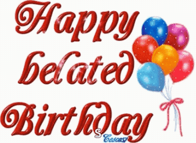 Happy Belated Birthday Greeting With Balloons GIF