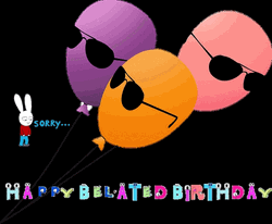 Happy Belated Birthday Sorry Balloons