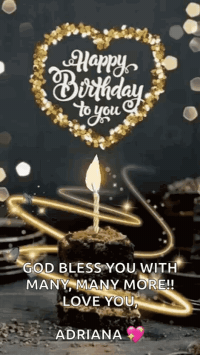 Happy Birthday Adriana God Bless You GIF