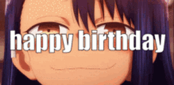 Happy Birthday Anime Nagatoro Smiling GIF