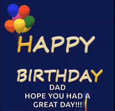 Happy Birthday Best Dad Healthy Wealthy GIF