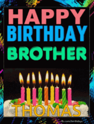 Happy Birthday Bro Thomas GIF