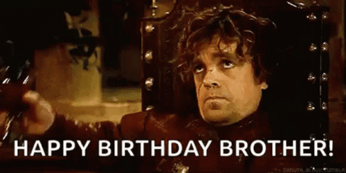 Happy Birthday Brother In Law GOT Tyrion Lannister GIF