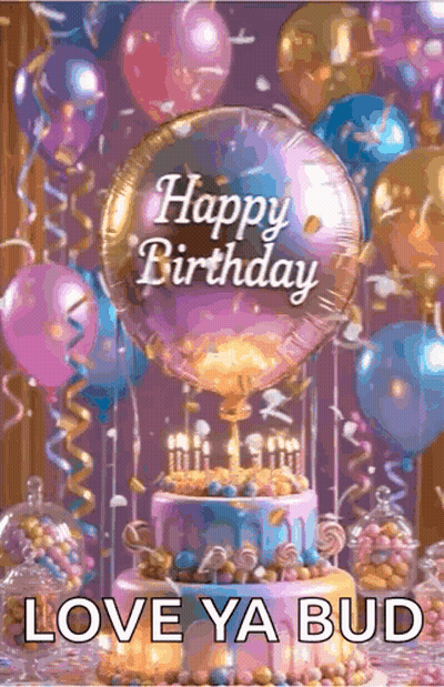 Happy Birthday Card Cake Balloons Love Ya Bud GIF