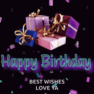 Happy Birthday Card With Gifts And Confetti Best Wishes Love Ya GIF