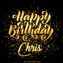 Happy Birthday Chris Golden Sparkling Greetings GIF
