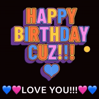 Happy Birthday Cuz Birthday Card GIF