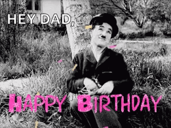 Happy Birthday Dad Charlie Chaplin Confetti GIF