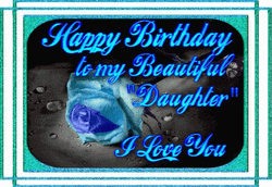 Happy Birthday Daughter Blue Rose Background GIF