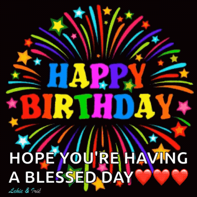 Happy Birthday Fireworks Hope You're Having A Blessed Day GIF