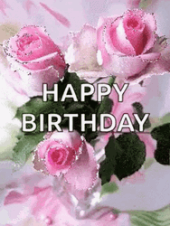 Happy Birthday Flowers Pink Roses Glitters