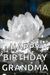 Happy Birthday Grandma White Flower GIF
