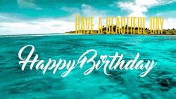 Happy Birthday Have A Beautiful Day Beach GIF