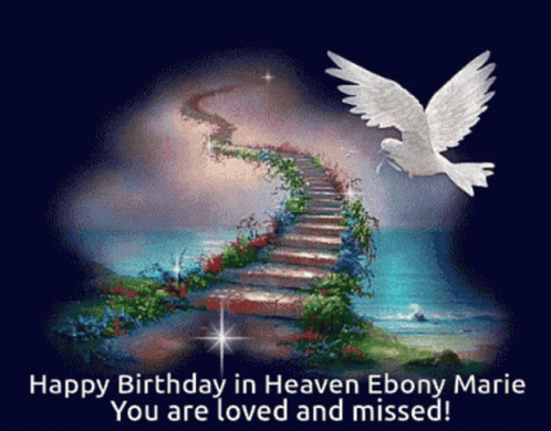 Happy Birthday In Heaven Ebony Marie GIF