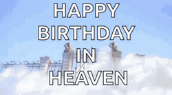 Happy Birthday In Heaven Gate With Clouds Opening