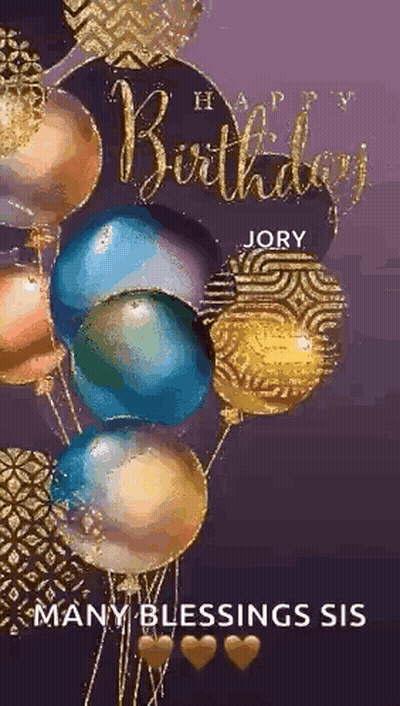 Happy Birthday Jory Many Blessings Sis Balloons GIF