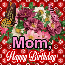 Happy Birthday Mom Butterflies And Flowers GIF