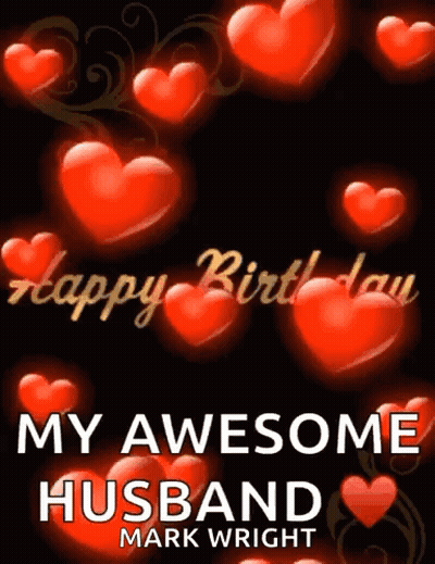 Happy Birthday My Awesome Husband Mark Wright With Hearts GIF