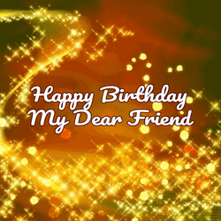 Happy Birthday My Friend Gold Sparkle  GIF