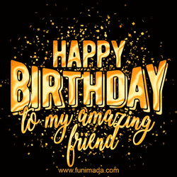 Happy Birthday My Friend Golden Text  GIF