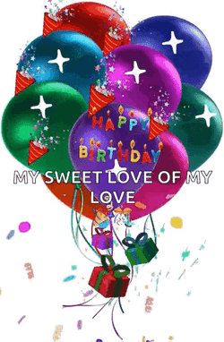 Happy Birthday My Love Sparkling Colorful Balloons GIF