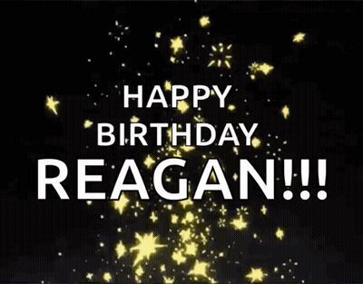 Happy Birthday Reagan On Black Background GIF