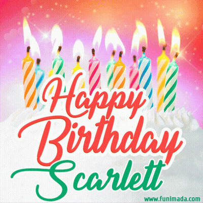 Happy Birthday Scarlett Greeting Card GIF