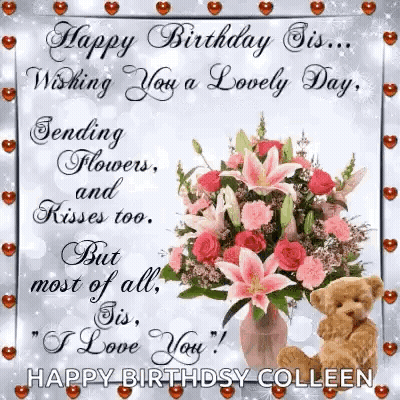 Happy Birthday Sis , Wishing You A Lovely Day , Sending Flowers , Kisses Too . GIF