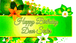 Happy Birthday Sister Green Flowers GIF