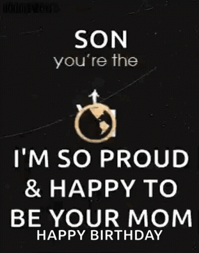 Happy Birthday Son You Are My World GIF