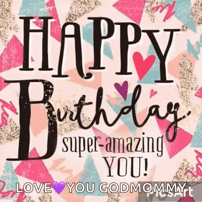 Happy Birthday Super Amazing You Love You Godmommy GIF
